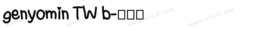 genyomin TW b字体转换